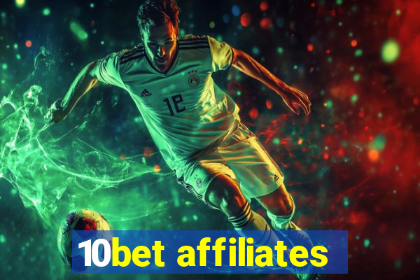 10bet affiliates